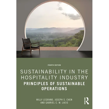 Sustainability in the Hospitality Industry: Principles of Sustainable Operations