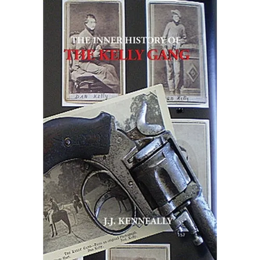 The Inner History of the Kelly Gang