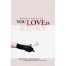 When Someone You Love is Kinky