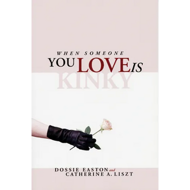 When Someone You Love is Kinky
