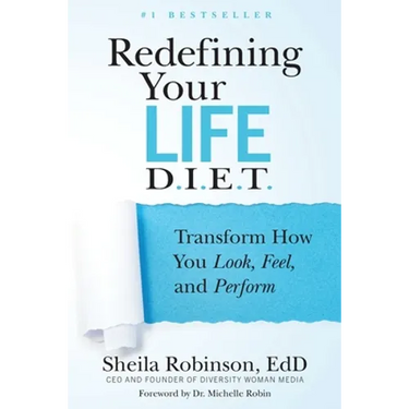 Redefining Your Life D.I.E.T.: Transform How You Look, Feel, and Perform