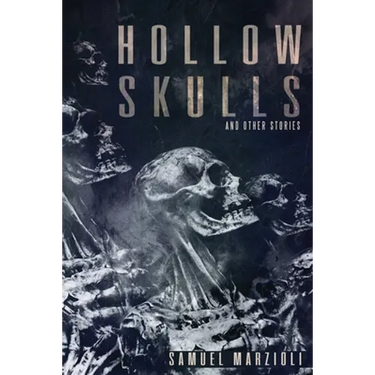 Hollow Skulls and Other Stories