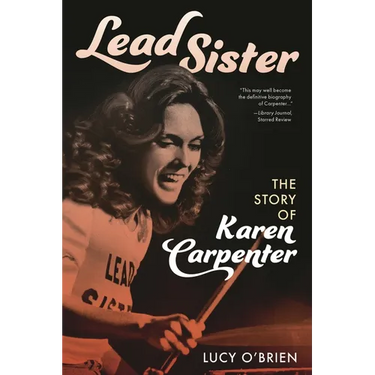 Lead Sister: The Story of Karen Carpenter