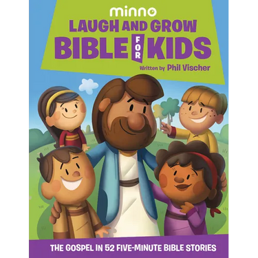 Laugh and Grow Bible for Kids: The Gospel in 52 Five-Minute Bible Stories