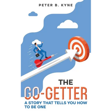 The Go-Getter: A Story that Tells You How to Be One (Annotated)