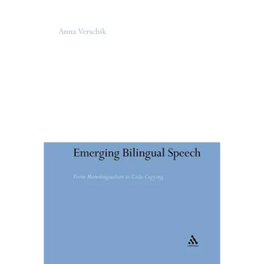 Emerging Bilingual Speech: From Monolingualism to Code-Copying
