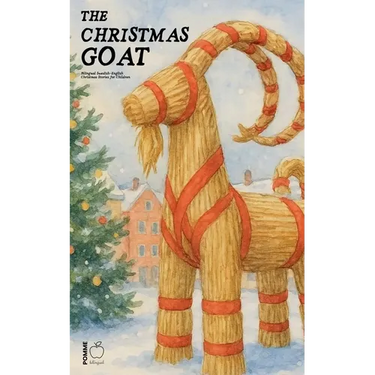 The Christmas Goat: Bilingual Swedish-English Christmas Stories for Children