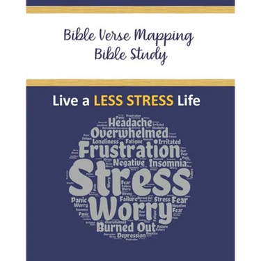 Bible Verse Mapping Bible Study: Live a Less Stress Life