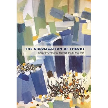 The Creolization of Theory