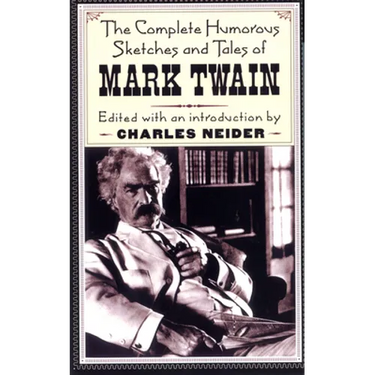The Complete Humorous Sketches and Tales of Mark Twain