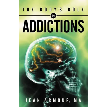 The Body's Role in Addictions
