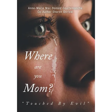 Where Are You Mom?: "Touched By Evil"