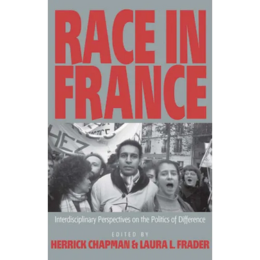 Race in France: Interdisciplinary Perspectives on the Politics of Difference