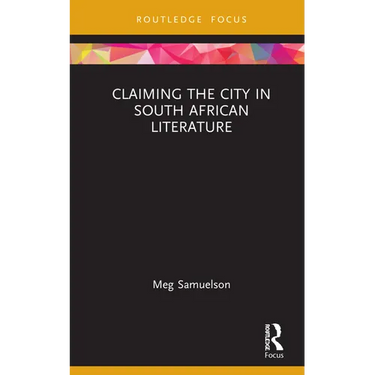 Claiming the City in South African Literature