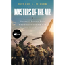 Masters of the Air Mti: America's Bomber Boys Who Fought the Air War Against Nazi Germany