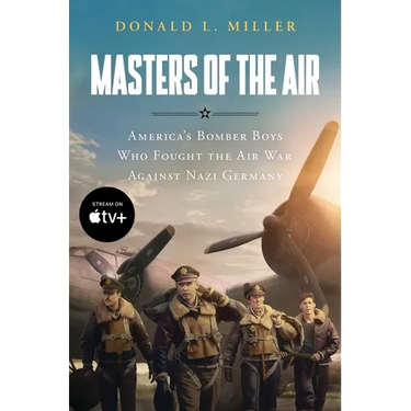 Masters of the Air Mti: America's Bomber Boys Who Fought the Air War Against Nazi Germany