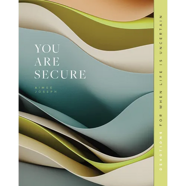 You Are Secure: Devotions for When Life Is Uncertain