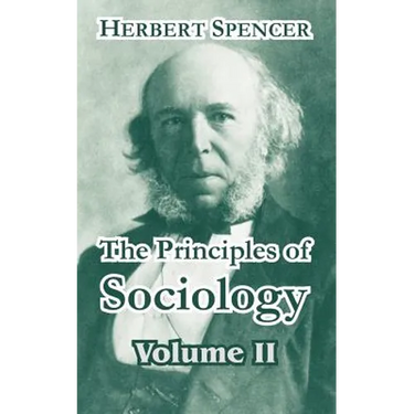 The Principles of Sociology, Volume II
