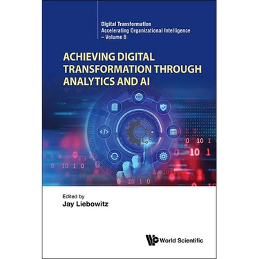 Achieving Digital Transformation Through Analytics and AI