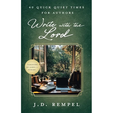 Write with the Lord: 40 Quick Quiet Times for Authors