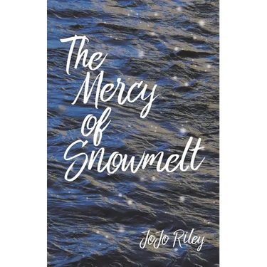 The Mercy of Snowmelt