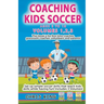 Coaching Kids Soccer - Volumes 1-2-3