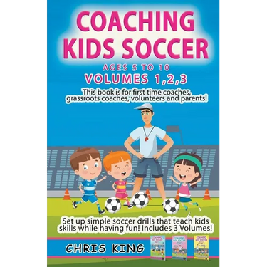 Coaching Kids Soccer - Volumes 1-2-3