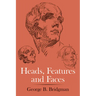 Heads, Features and Faces