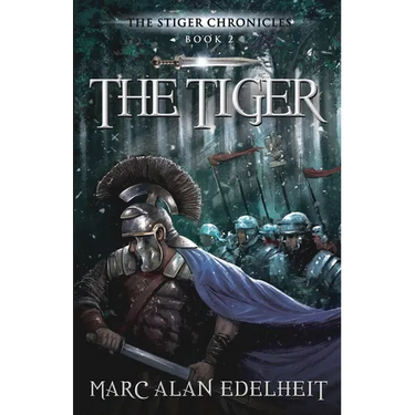 The Tiger: Chronicles of An Imperial Legionary Officer Book 2