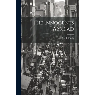 The Innocents Abroad