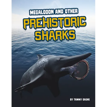 Megalodon and Other Prehistoric Sharks
