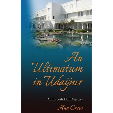 An Ultimatum in Udaipur: An Elspeth Duff Mystery