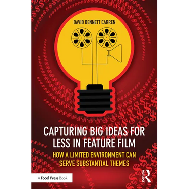 Capturing Big Ideas for Less in Feature Film: How a Limited Environment Can Serve Substantial Themes