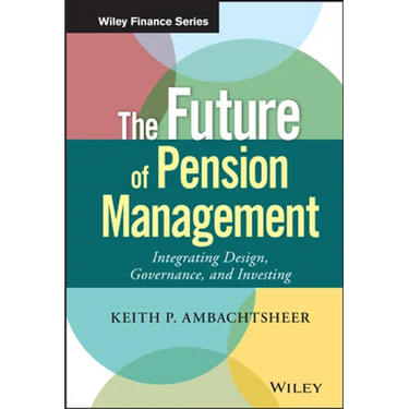The Future of Pension Management: Integrating Design, Governance, and Investing