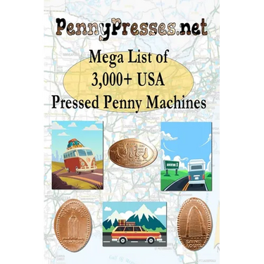 PennyPresses.net Mega List of 3,000+ USA Pressed Penny Machines