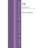 Code of Federal Regulations, Title 12 Banks and Banking 200-219, Revised as of January 1, 2025