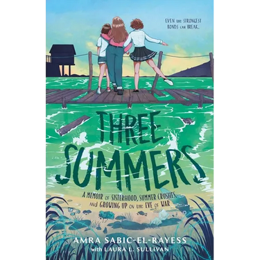 Three Summers: A Memoir of Sisterhood, Summer Crushes, and Growing Up on the Eve of War