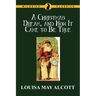 A Christmas Dream, and How It Came to Be True