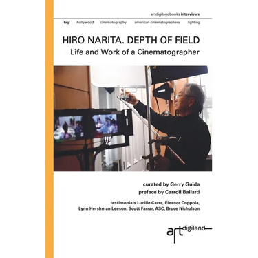 Hiro Narita. Depth of Field: Life and Work of a Cinematographer