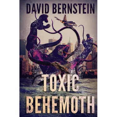 Toxic Behemoth: A Kaiju Thriller