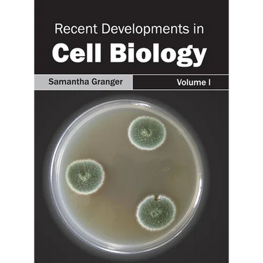 Recent Developments in Cell Biology: Volume I