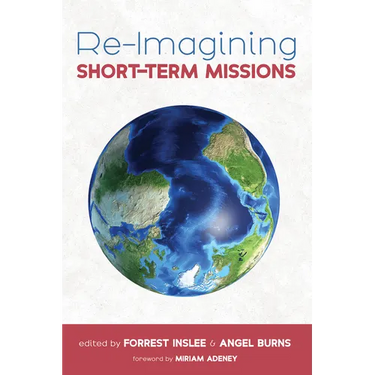Re-Imagining Short-Term Missions