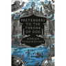 Pretenders to the Throne of God