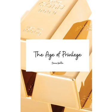 The Age of Privilege