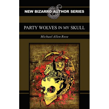 Party Wolves in My Skull