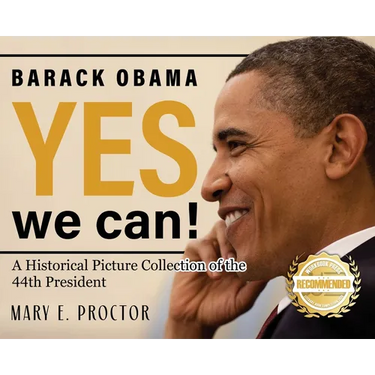 Barack Obama: A Historical Picture Collection of the 44th President