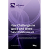 New Challenges in Wood and Wood-Based Materials II