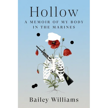 Hollow: A Memoir of My Body in the Marines