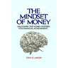 The Mindset of Money: Unlocking the Money Mystery for Financial Achievement