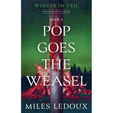 Pop Goes the Weasel (Winter in Veil Book 5)